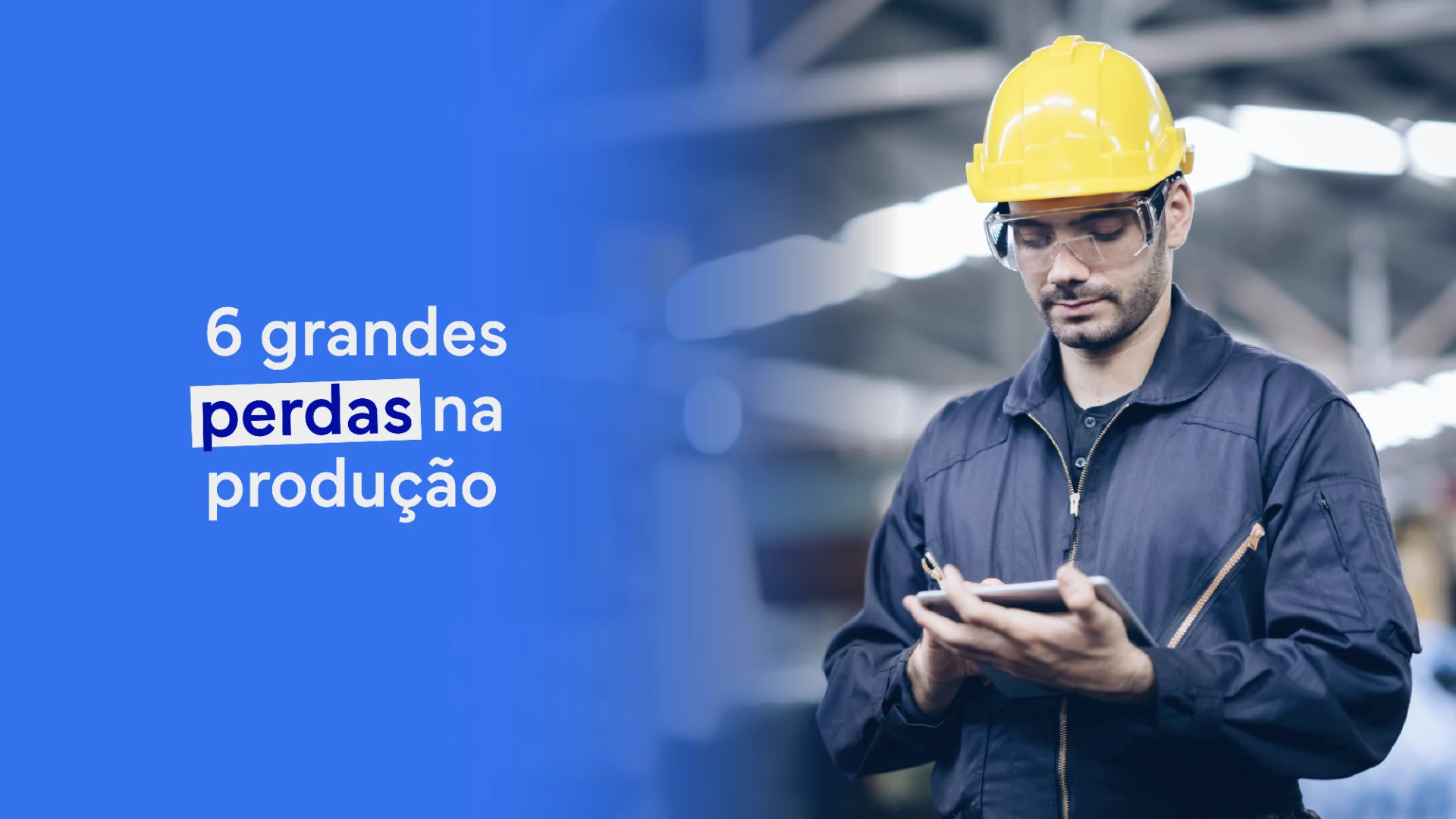 Chão de fábrica com indicadores das 6 grandes perdas da produção industrial