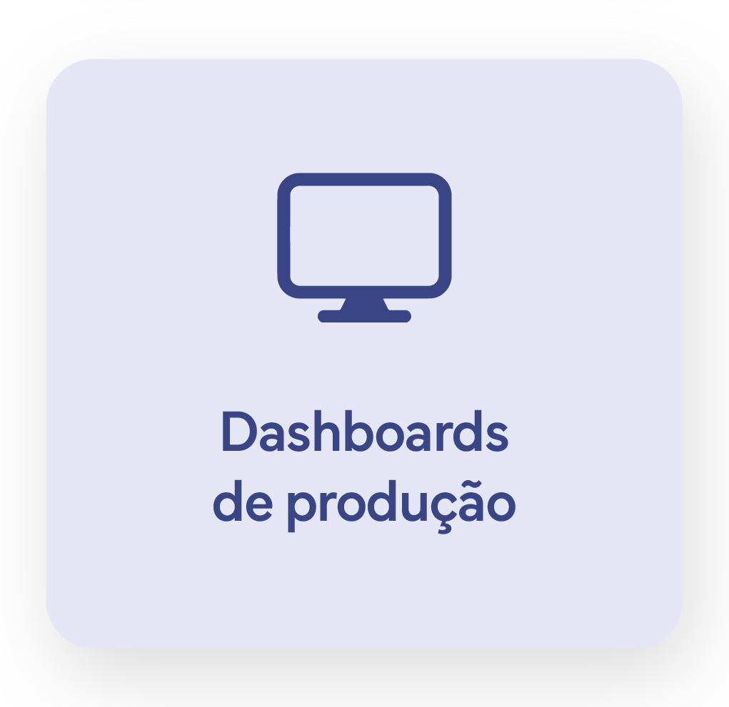 Dashboards de produção
